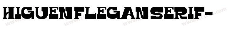 Higuen Flegan Serif字体转换